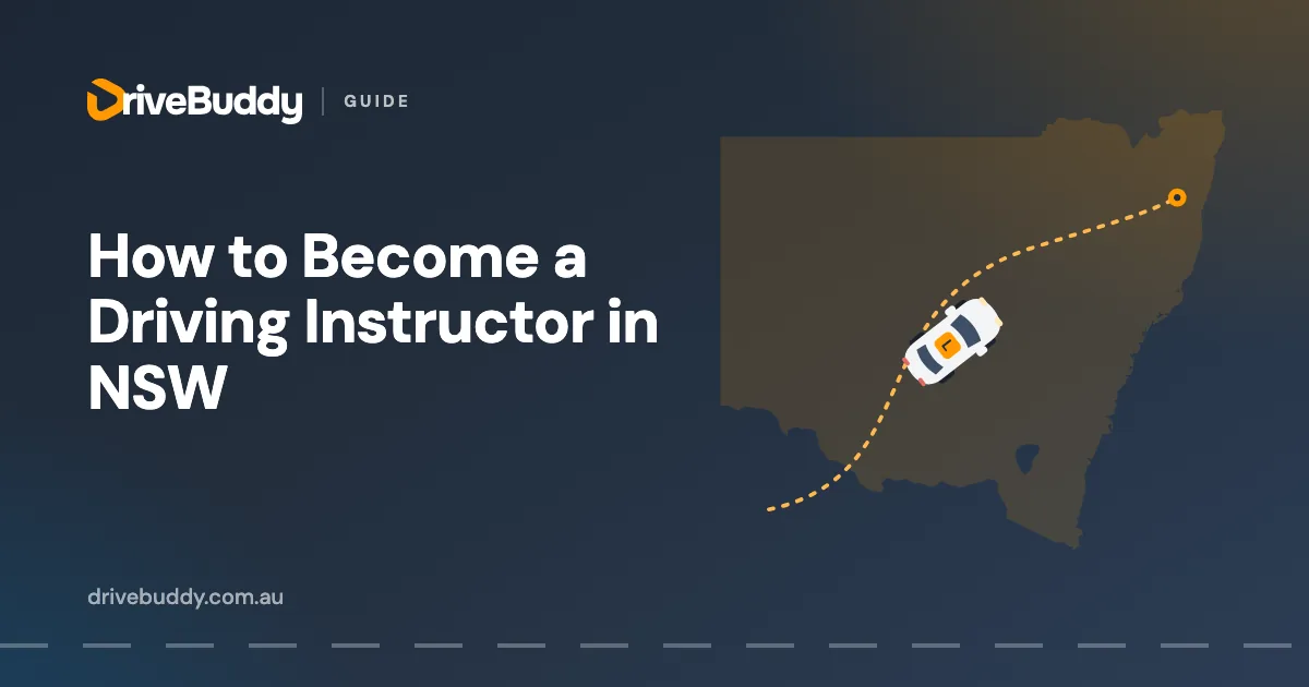 How to Become a Driving Instructor in NSW (2026 Guide)