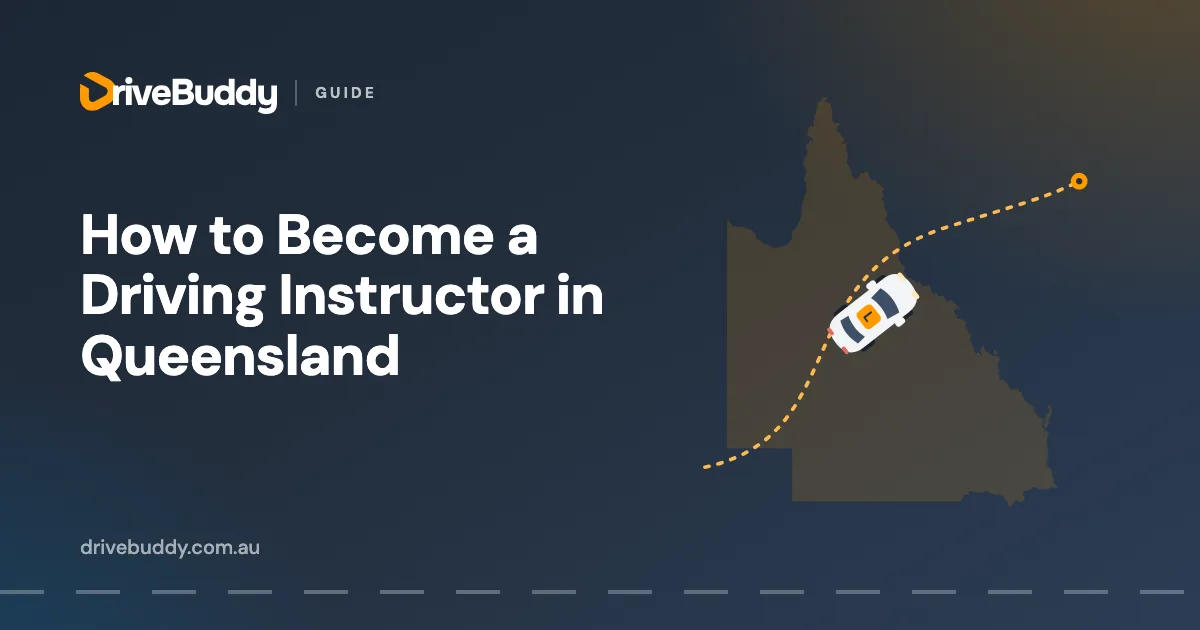 How to Become a Driving Instructor in Queensland (2026 Guide)