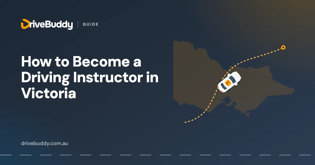 How to Become a Driving Instructor in Victoria (2026 Guide)